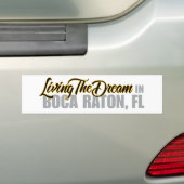 Het leven van de droom in Boca Raton Bumpersticker (Op auto)