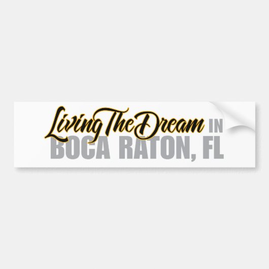 Het leven van de droom in Boca Raton Bumpersticker (Voorkant)