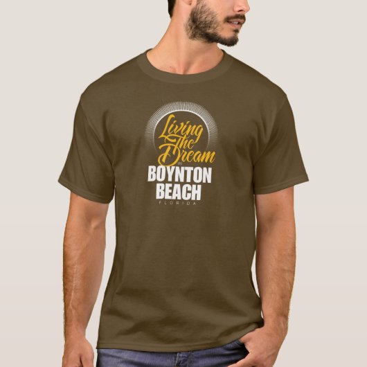 Het leven van de droom in Boynton Beach T-shirt (Voorkant)