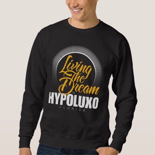 Het leven van de droom in Hypoluxo Trui (Voorkant)
