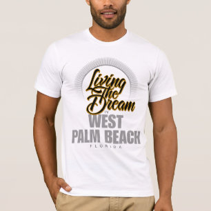 Het leven van de droom in West Palm Beach T-shirt