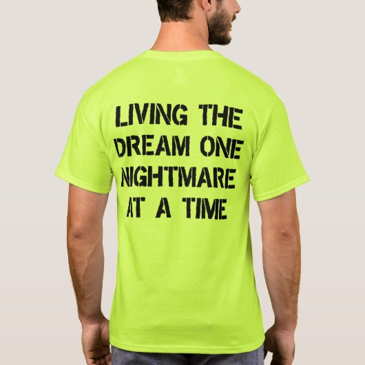 Het leven van de droom is een nachtmerrie tegelijk t-shirt (Achterkant)