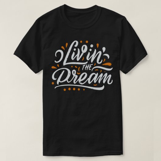 Het leven van de droom retro gestresste stijl t-shirt (Design voorkant)