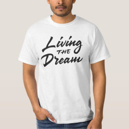 Het leven van de droom t-shirt