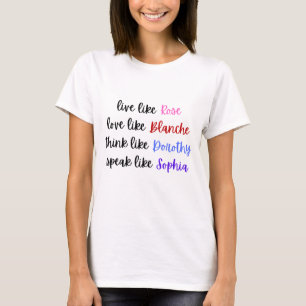 Het leven van de Golden Girls T-shirt