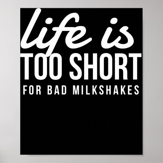 Het leven van de grappige Milkshake is te kort voo Poster (Voorkant)