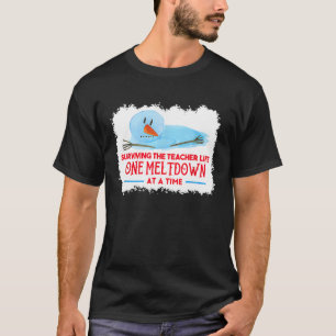 het leven van de leerkracht één keer meltdown t-shirt