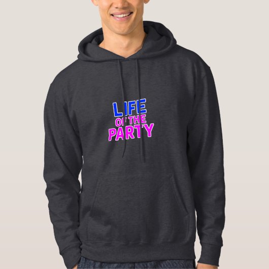 Het leven van de partij - Grappige Slogan Party Gr Hoodie (Voorkant)