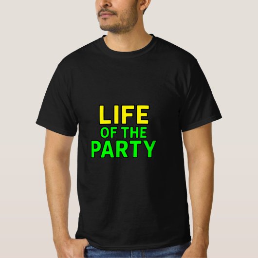 Het leven van de partij - Grappige Slogan Party Gr T-shirt (Voorkant)