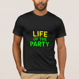 Het leven van de partij - Grappige Slogan Party Gr T-shirt