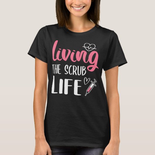 Het leven van de Scrub-verpleegster die het leven T-shirt (Voorkant)