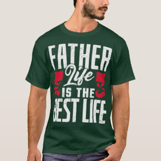 Het leven van de vader is de beste dag van het lev t-shirt