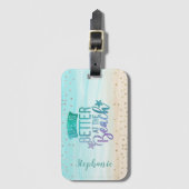 Het leven van de waterverf Glitter is beter in het Bagagelabel (Voorkant (verticaal))