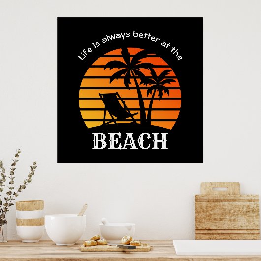 Het leven van de zomervakantie is altijd beter bij poster (Keuken)