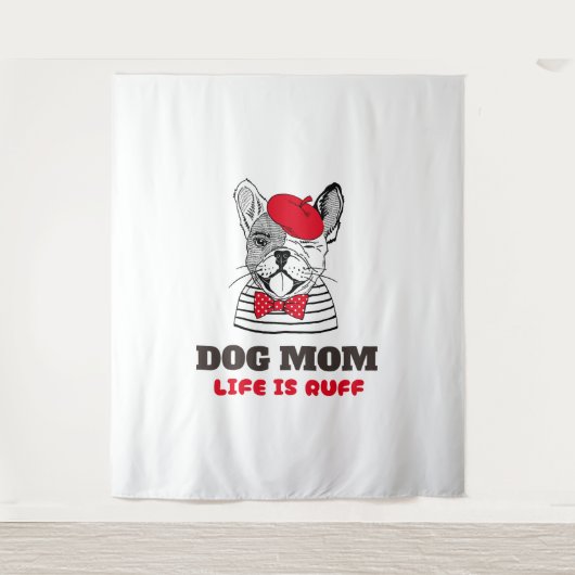 Het leven van Dog Mam is ruff Wandkleed (Voorkant)