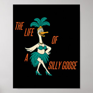 Het Leven Van Een Dwaze Gans Grappige Trendy Meme  Poster