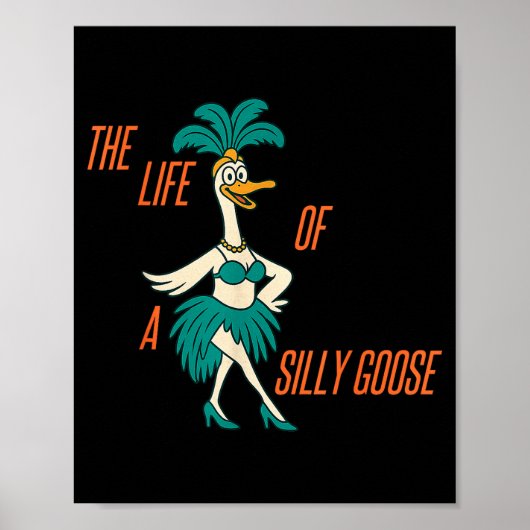 Het Leven Van Een Dwaze Gans Grappige Trendy Meme  Poster (Voorkant)