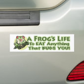 Het leven van een kikker - om alles te eten wat je bumpersticker (Op auto)