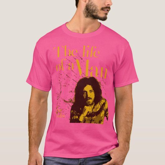 Het leven van een Man T-shirt (Voorkant)