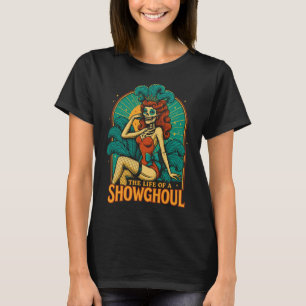Het leven van een Showghoul T-shirt