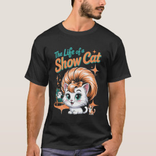 Het leven van een showkat t-shirt