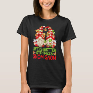 Het leven van grappige Pizza Gnomes is beter met P T-shirt