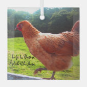 Het leven van kippen is beter glas ornament (Voorkant)