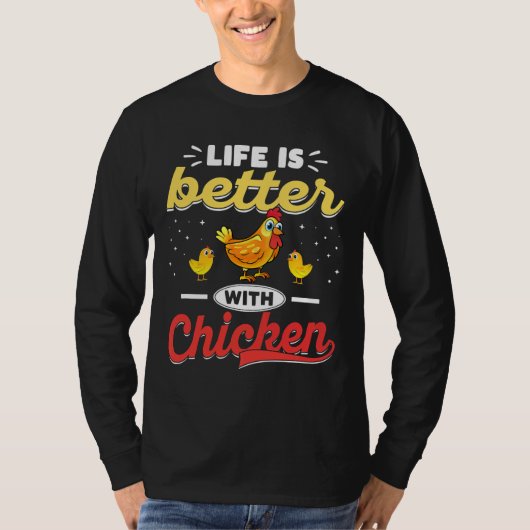 Het leven van kippen is beter   t-shirt (Voorkant)