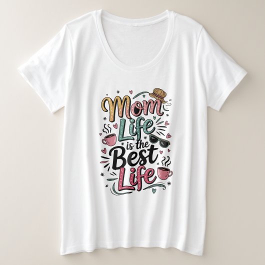 Het leven van mama is het beste grote maat t-shirt (Design voorkant)