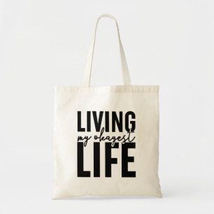 Het leven van mijn Okayest Tote Bag