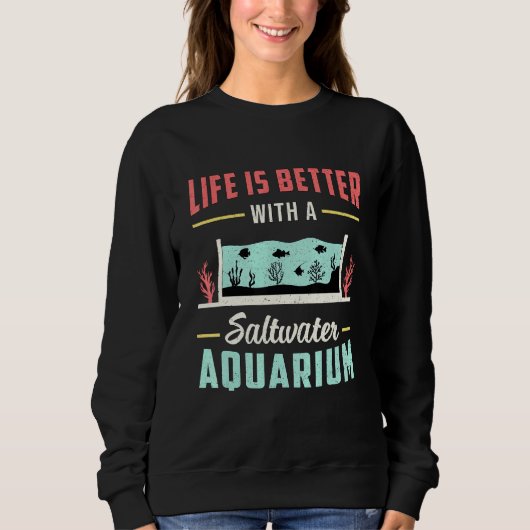 Het leven van zout aquarium is beter dan vistin trui (Voorkant)