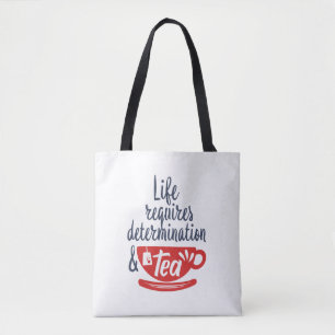 Het leven vereist Bepaling en de Funny Citaat van  Tote Bag