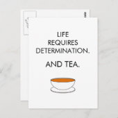 Het leven vereist vastberadenheid. En thee. Tea sl Briefkaart (Voorkant / Achterkant)