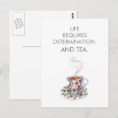 Het leven vereist vastberadenheid. En thee. Tea sl Briefkaart (Voorkant / Achterkant)