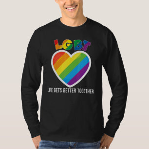 Het leven wordt beter bij elkaar gehouden Lgbt Pri T-shirt