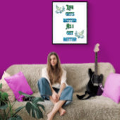 Het leven wordt beter naarmate ik beter word poster