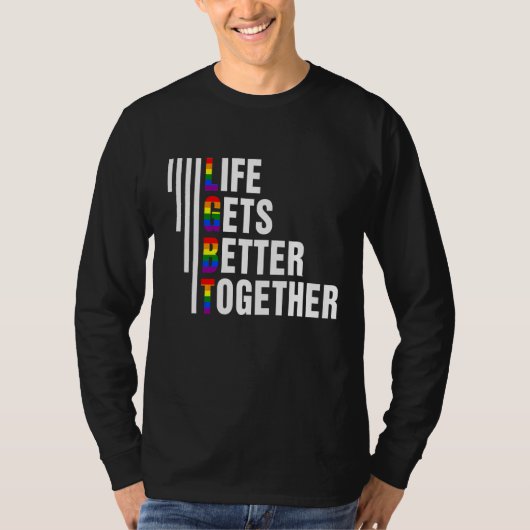 Het leven wordt beter samen LGBTQ Pride Maand 2022 T-shirt (Voorkant)