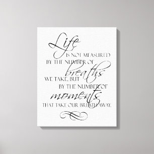 Het leven wordt niet gemeten door de sterfte die w canvas afdruk