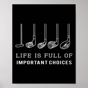 Het leven zit vol met belangrijke keuzes golfclubs poster