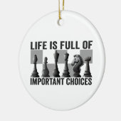 Het leven zit vol met belangrijke keuzes schaakspe keramisch ornament (Links)