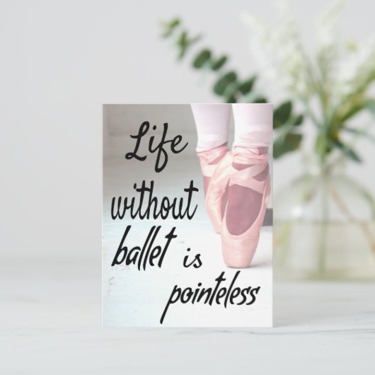 Het leven zonder ballet is pointeless Pink Pointe  Briefkaart (Staand voorkant)