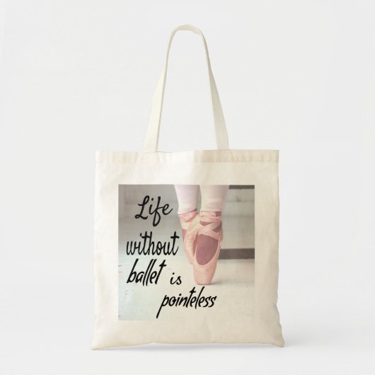 Het leven zonder ballet is pointeless Pink Pointe Tote Bag (Voorkant)