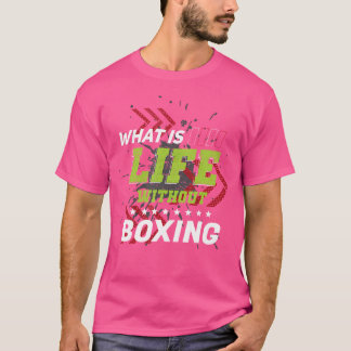 Het leven zonder boksen Grappige Sport Humor Games T-shirt