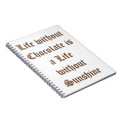 Het leven zonder chocolade is een leven zonder zon notitieboek (Rechterzijde)