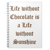 Het leven zonder chocolade is een leven zonder zon notitieboek (Voorkant)