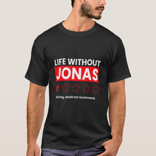 Het leven zonder Jonas Boring zou niet zeggen T-shirt (Voorkant)