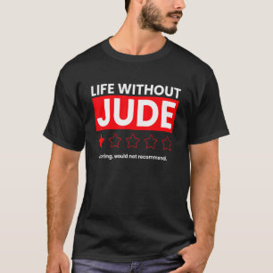 Het leven zonder Jude Boring zou Sayi niet aanbeve T-shirt