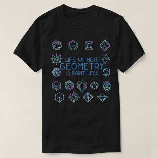 Het leven zonder Meetkunde is PointMinder Wiskunde T-shirt (Design voorkant)