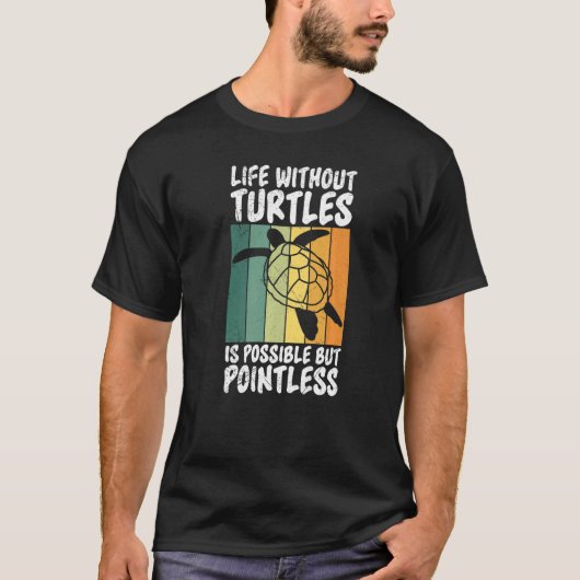 Het leven zonder schildpadden is mogelijk, maar pi t-shirt (Voorkant)