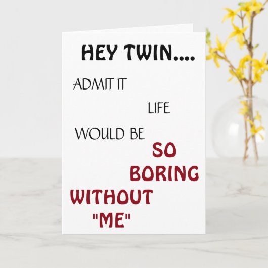 *HET LEVEN ZOU EEN SAAIE TWEELING ZIJN* VERJAARDAG KAART (Gele Bloem)